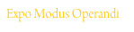 Expo Modus Operandi