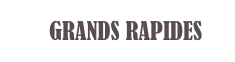       GRANDS RAPIDES