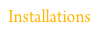 Installations