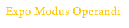 Expo Modus Operandi
