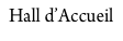 Hall d’Accueil 