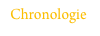  Chronologie