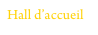 Hall d’accueil